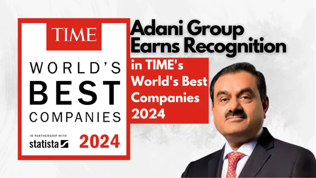 Adani Group Earns Recognition in TIME's World's Best Companies 2024