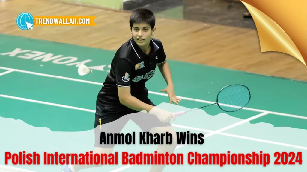 Anmol Kharb Wins Polish International Badminton Championship 2024