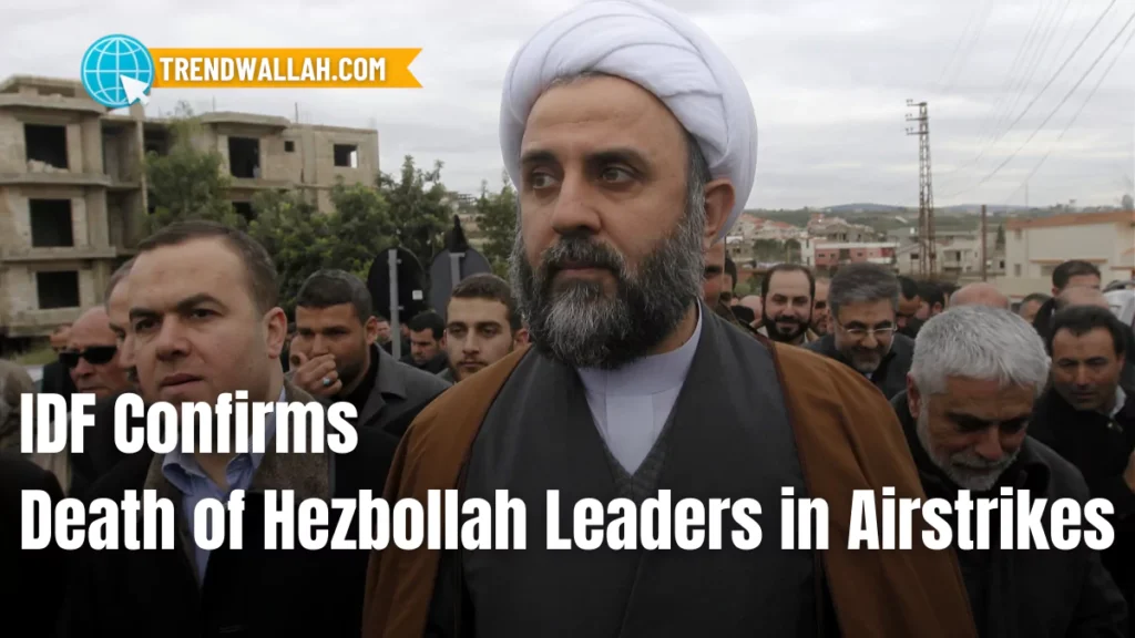 IDF Confirms Death of Key Hezbollah Leaders in Airstrikes