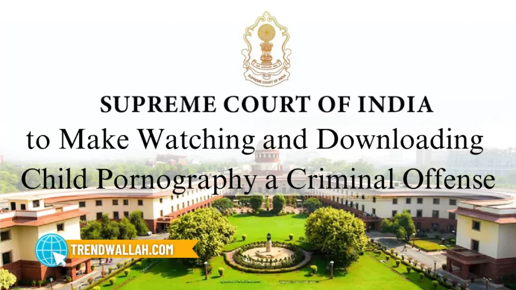 SC to Make Watching and Downloading Child Pornography a Criminal Offense