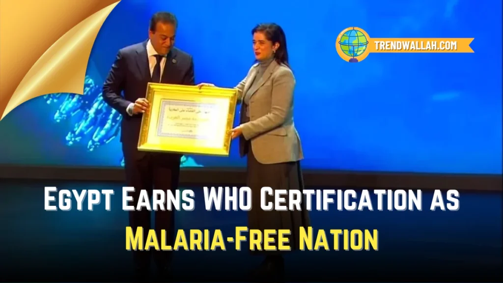 Egypt Earns WHO Certification as Malaria-Free Nation