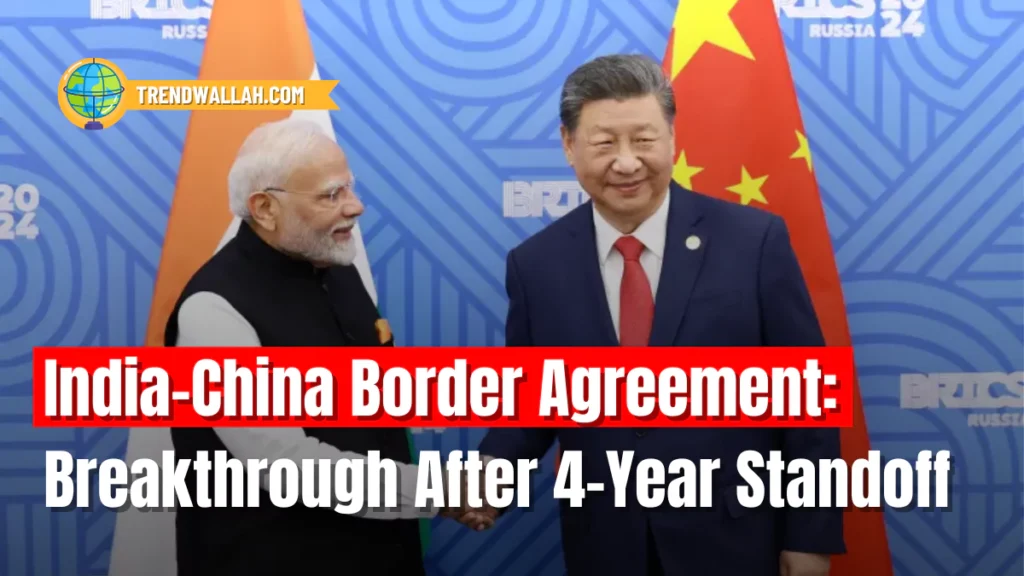 India-China Border Agreement: Breakthrough After 4-Year Standoff