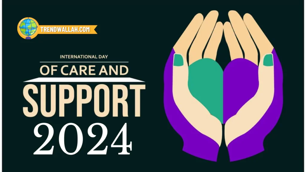 Celebrate International Day of Care and Support 2024