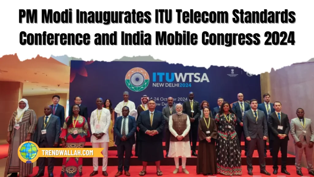 PM Modi Inaugurates ITU Telecom Standards Conference and India Mobile Congress 2024