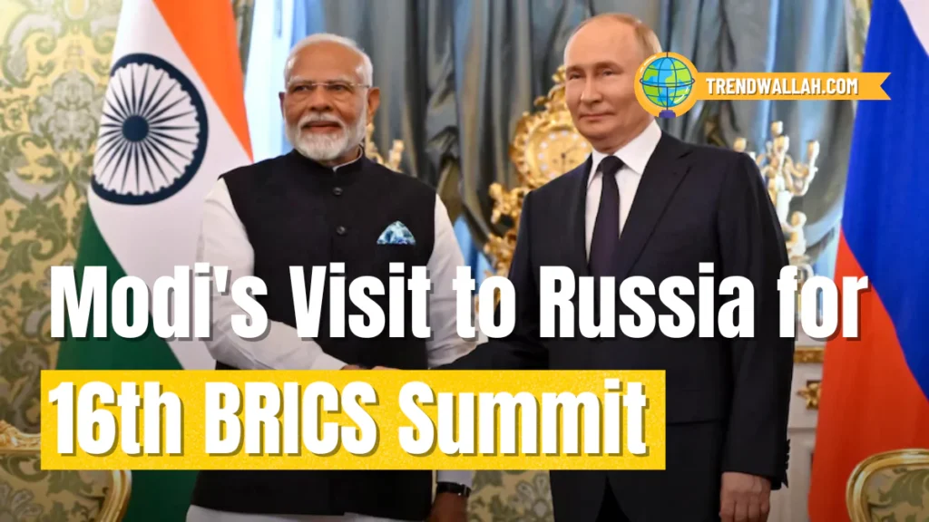 Modi's Visit to Russia for 16th BRICS Summit