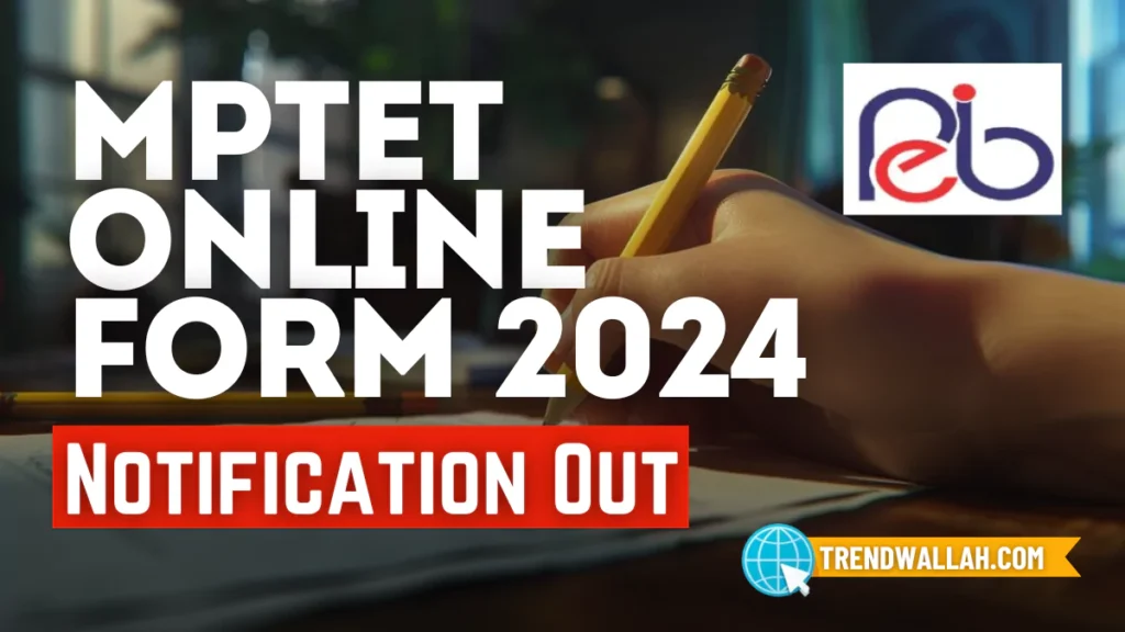 MPTET Notification 2024 Out for MPESB Primary School Teacher Eligibility Test