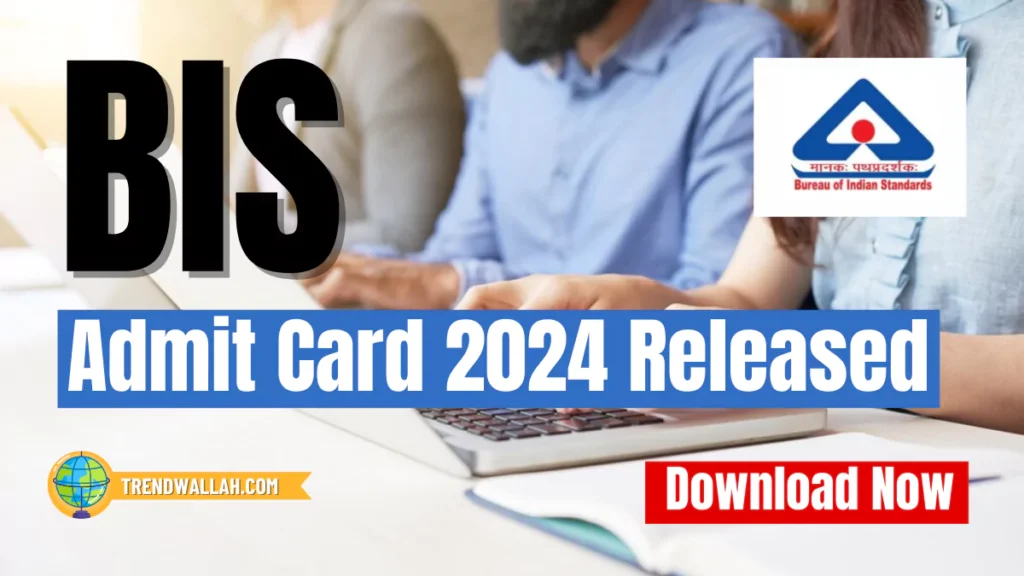 BIS Admit Card 2024