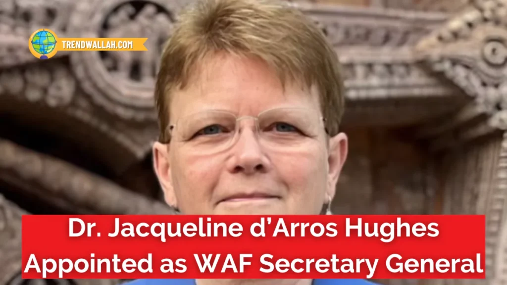 Dr. Jacqueline d’Arros Hughes Appointed as WAF Secretary General