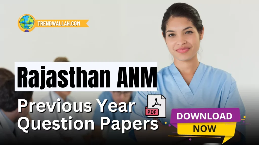Rajasthan ANM Previous Year Question Papers
